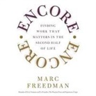 Marc Freedman, Lloyd James, Sean Pratt - Encore: Finding Work That Matters in the Second Half of Life (Hörbuch)