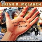 Brian McLaren, Lloyd James - Everything Must Change Lib/E: Jesus, Global Crises, and a Revolution of Hope (Audiolibro)