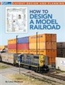 Lance Mindheim - How to Design a Model Railroad