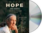 Douglas Abrams, Jane Goodall, Douglas Abrams - The Book of Hope: A Survival Guide for Trying Times (Audio book)