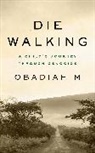 Obadiah M, Obadiah M. - Die Walking