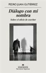 Pedro Juan Gutierrez - Dialogo Con Mi Sombra