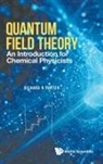 Richard N Porter, Richard N. Porter, Richard N Porter - Quantum Field Theory: An Introduction For Chemical Physicists