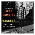 Alan Cumming, Alan Cumming - Baggage: Tales from a Fully Packed Life (Hörbuch)
