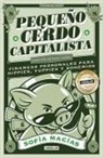 Sofia Macias - Pequeño cerdo capitalista (10° aniv) / Little Capitalist Pig (10th anniversary)