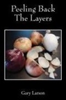 Gary Larson - Peeling Back The Layers