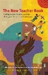 Linda Christensen, Stan Karp, Bob Peterson - The New Teacher Book: Finding Purpose, Balance, and Hope During Your First Years in the Classroom