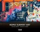 Lorenzo D'Ambra, Mathieu Romeo - Roma Subway Art
