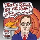 Joe Alaskey, Joe Bevilacqua - That's Still Not All, Folks Lib/E: An Autobiography by Joe Alaskey (Audio book)