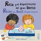 Jessica Spanyol, Jessica Spanyol - Rosa Y El Experimento del Gran Barco/Rosa's Big Boat Experiment