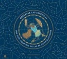 Sara Gillingham - Observar Las Estrellas: Una Guía Completa de Las 88 Constelaciones