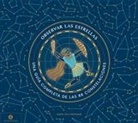 Sara Gillingham - Observar Las Estrellas: Una Guía Completa de Las 88 Constelaciones