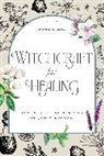 Patti Wigington - Witchcraft for Healing