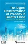 Dean Sun, Paul Schulte, Dean Sun &amp; Roman Shemakov Paul Schulte, Roman Shemakov, Roman Y Shemakov, Paul Schulte... - Digital Transformation Of Property In Greater China, The: Finance, 5g, Ai, And Blockchain