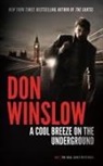 Don Winslow - A Cool Breeze on the Underground