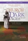 Phillip Campbell, Mike Aquilina - The Church and the Dark Ages (430-1027)
