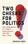 Jedediah Purdy - Two Cheers for Politics