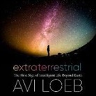 Avi Loeb, Robert Petkoff - Extraterrestrial Lib/E: The First Sign of Intelligent Life Beyond Earth (Audio book)