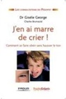 Charles Brumauld, Charles Brumauld des Houlières, CALEIDO EDITIONS, Gisèle George, Gisèle Georges - J'en ai marre de crier ! : comment se faire obéir sans hausser le ton