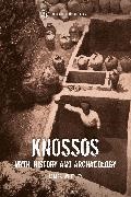 James Whitley, James (Cardiff University Whitley, Whitley James, Duncan Garrow, Michele George, … - Knossos Myth, History and Archaeology