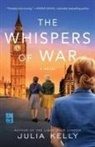 Julia Kelly - The Whispers of War