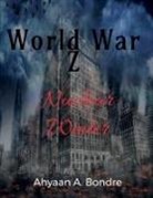 Ahyaan A. Bondre - World War Z- Nuclear Winter