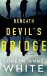 Loreth Anne White, Lauren Ezzo, Laural Merlington - Beneath Devil's Bridge (Hörbuch)