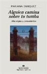 Mariana Enriquez - Alguien Camina Sobre Tu Tumba
