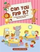 Activity Attic Books - Can You Find It? A Kids Picture Search Activity Book