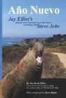 Jay Elliot - Año Nuevo: The Journey from Growing up at Año Nuevo to Working with Steve Jobs
