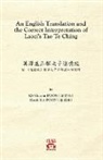 Ks Vincent Poon, Kwok Kin Poon, Ks Vincent Poon, Kwok Kin Poon - An English Translation and the Correct Interpretation of Laozi's Tao Te Ching 英譯並正解老子道德經