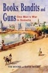 David Moore, Tim Moore - Books, Bandits and Guns