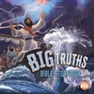 Aaron Armstrong - Big Truths Bible Storybook