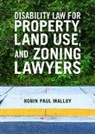 Robin Paul Malloy - Disability Law for Property, Land Use, and Zoning Lawyers