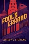 Jeffrey S. Stephens - Fool's Errand