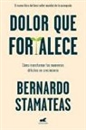 Bernardo Stamateas - Dolor Que Fortalece / Pain That Strengthens