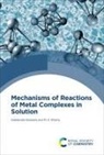 Debabrata Banerjea, M K Bharty, M. K. Bharty - Mechanisms of Reactions of Metal Complexes in Solution