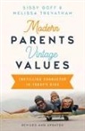 Sissy Goff, Melissa Trevathan - Modern Parents, Vintage Values, Revised and Updated