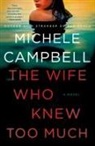 Michele Campbell - The Wife Who Knew Too Much