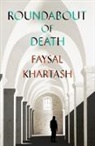 Faysal Khartash - Roundabout of Death