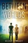 Micky O'Brady - Between Worlds
