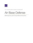 Julia Brackup, Alan J Vick, Alan J. Vick, Sean M Zeigler, Sean M. Zeigler - Air Base Defense