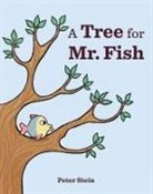 Peter Stein - A Tree for Mr. Fish