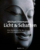 Michael Freeman - Michael Freemans Licht & Schatten