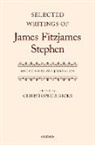 Christopher (Professor Ricks, Christopher Ricks, Ricks Christopher - Selected Writings of James Fitzjames Stephen