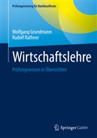 Wolfgang Grundmann, Rudolf Rathner - Wirtschaftslehre