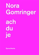 Nora Gomringer - achduje