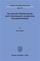 Julia Lüdicke - Das deutsche Pferdekaufrecht nach Umsetzung der europäischen Warenkaufrichtlinie.