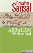 Boualem Sansal - Abraham oder Der fünfte Bund