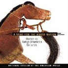 George P. Horse (EDT)/ Emil Her Many Hors Capture, National Museum of the American Indian, Emil Her Many Horses, George Horse Capture - A Song for the Horse Nation